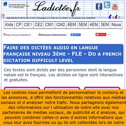 Faire des dictées audio en langue française niveau 3eme - FLE - Do a french dictation difficult level