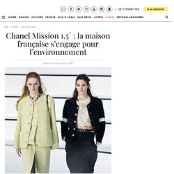 Chanel Mission 1,5° : la maison française s’engage pour l’environnement