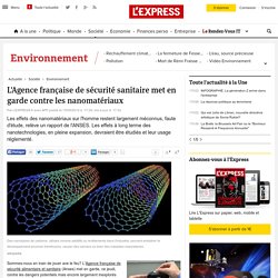 L'Agence française de sécurité sanitaire met en garde contre les nanomatériaux