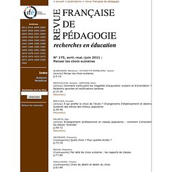 Revue française de pédagogie - Archives : Fascicule N° 175, avril.-mai.-juin 2011 Penser les choix scolaires