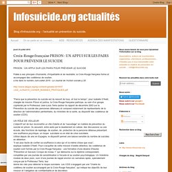 Infosuicide.org actualités: Croix-Rouge française PRISON : UN APPUI SUR LES PAIRS POUR PRÉVENIR LE SUICIDE