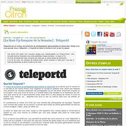 [La Start-Up française de la Semaine] : Teleportd