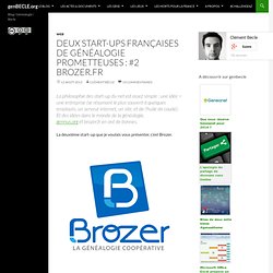 Start-ups françaises de généalogie : #2 brozer.fr