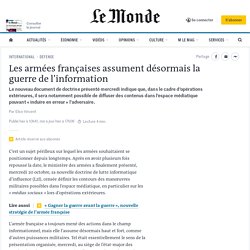Les armées françaises assument désormais la guerre de l’information