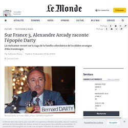 Sur France 3, Alexandre Arcady raconte l’épopée Darty
