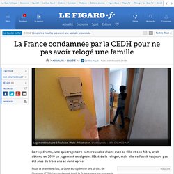 La France condamnée par la CEDH pour ne pas avoir relogé une famille