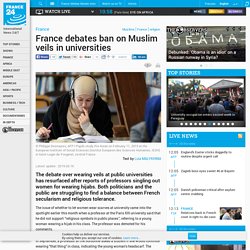 France - France debates ban on Muslim veils in universities