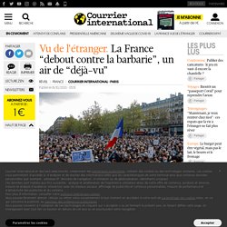 La France “debout contre la barbarie”, un air de “déjà-vu”