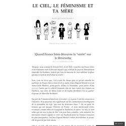 Quand France Inter découvre la "vérité" sur le féminisme
