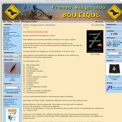 Boutique France Didgeridoo - CD/DVD - DVD Méthode de Didgeridoo