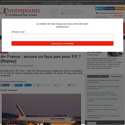 Air France : encore un faux pas pour FO ? [Replay]