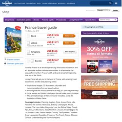 France Travel Guide Book – Europe - International Adventure Travel - Lonely Planet