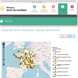 Carte de France "Nucléaire : danger permanent"