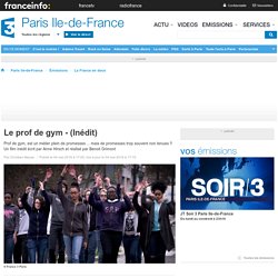 France 3 Paris Ile-de-France - Le prof de gym - (Inédit)