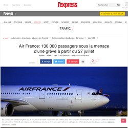 Air France: 130 000 passagers sous la menace d'une grève à partir du 27 juillet