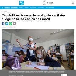 Covid-19 en France : le protocole sanitaire allégé dans les écoles dès mardi