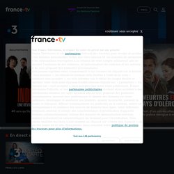 France 3 : site de la chaîne de télévision - France 3