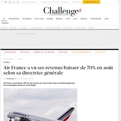 Air France a vu ses revenus baisser de 70% en août