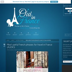 Oui In France Most useful French phrases for travel in France (AUDIO)