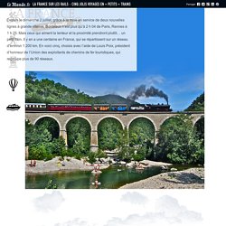 La France sur les rails : cinq jolis voyages en « petits » trains