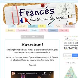 Francés hasta en la sopa...: Miraculous !