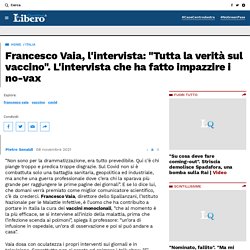 Francesco Vaia, l'intervista: "Tutta la verità sul vaccino". L'intervista che ha fatto impazzire i no-vax