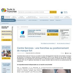 Centre Services : une franchise au positionnement de marque fort
