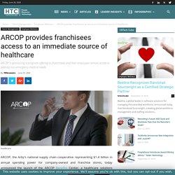 ARCOP provides franchisees access to source of healthcare