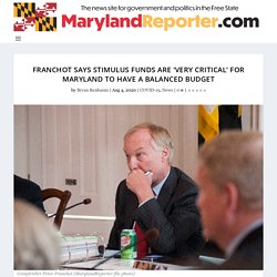 Franchot says stimulus funds are 'very critical' for Maryland to have a balanced budget - MarylandReporter.com