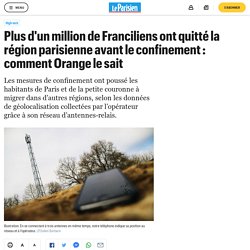 Plus d'un million de Franciliens ont quitté la région parisienne avant le confinement : comment Orange le sait