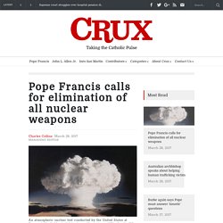 Pope Francis calls for elimination of all nuclear weapons