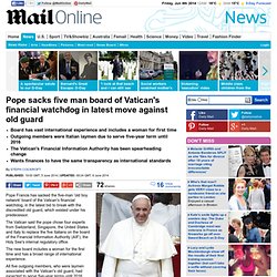 Pope Francis sacks five man board of Vatican's financial watchdog
