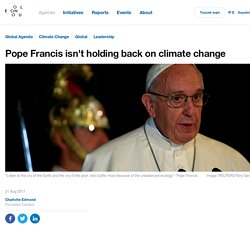 *****Pope Francis isn&apos;t holding back on climate change