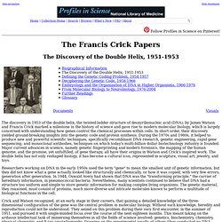 The Francis Crick Papers: The Discovery of the Double Helix, 1951-1953