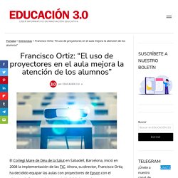 Francisco Ortiz: El uso de proyectores en el aula