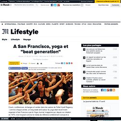 A San Francisco, yoga et "beat generation"