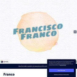 Franco by sasheto0249 on Genially