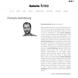 CRÉA: François Azambourg (Gal. kreo) -F