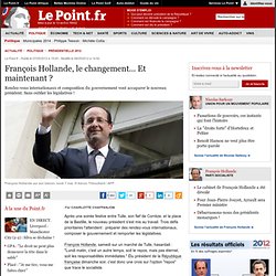 François Hollande, le changement... Et maintenant ?