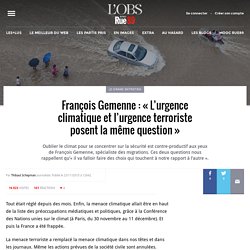 François Gemenne : « L’urgence climatique et l’urgence terroriste posent la même question »