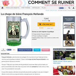 La chope de bière François Hollande - What the fuck