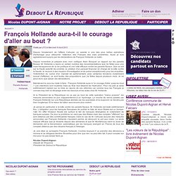 François Hollande aura-t-il le courage d'aller au bout ?
