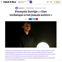 François Jarrige : « Une technique n'est jamais neutre »