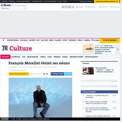 "François Morellet éteint ses néons"