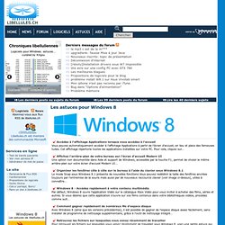 Les astuces pour Windows 8 - Portail francophone d'informatique . libellules.ch