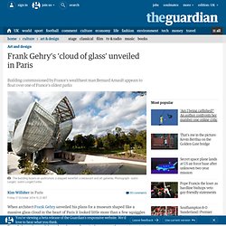 Frank Gehry’s ‘cloud of glass’ unveiled in Paris