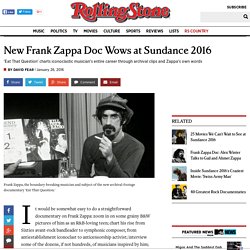 New Frank Zappa Doc Wows at Sundance 2016