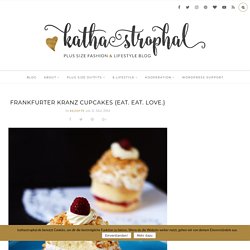Frankfurter Kranz Cupcakes Rezept {Eat. Eat. Love.} - kathastrophal