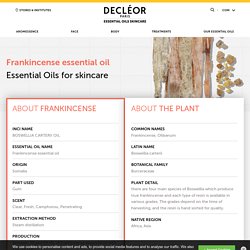 Frankincense - Essential Oils for skincare