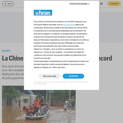 La Chine frappée par des inondations record - Le Parisien